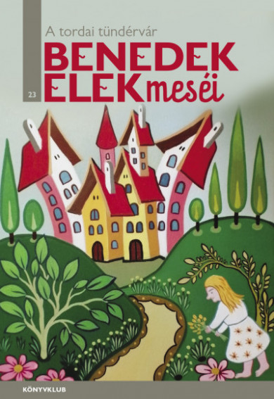Könyv A tordai tündérvár (Benedek Elek)