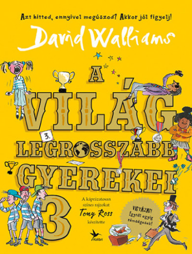 Könyv A világ legrosszabb gyerekei 3. (David Walliams)