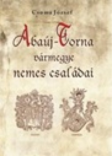 Könyv Abaúj-Torna vármegye nemes családai (Csoma József)