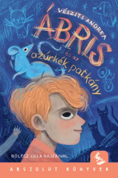 Könyv Ábris és az azúrkék patkány (Vészits Andrea)