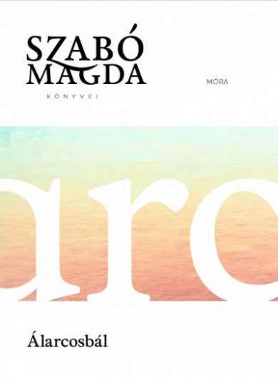 Könyv Álarcosbál (Szabó Magda)