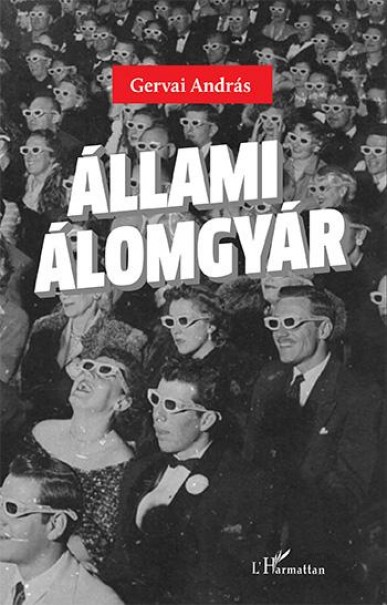 Könyv Állami álomgyár (Gervai András)