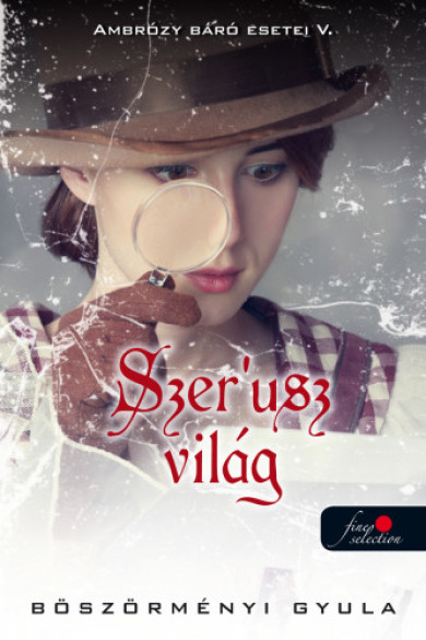 Könyv Ambrózy báró esetei V. - Szerusz világ (Böszörményi Gyula)