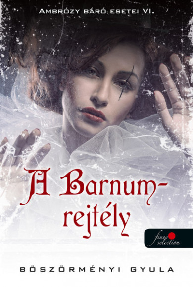 Könyv Ambrózy báró esetei VI. - A Barnum-rejtély (Böszörményi Gyula)