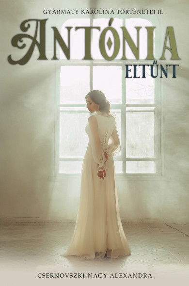 Könyv Antónia eltűnt (Csernovszki-Nagy Alexandra)