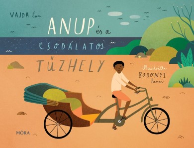 Könyv Anup és a csodálatos tűzhely (Vajda Éva)
