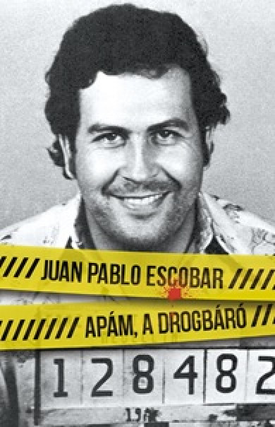 Könyv Apám, a drogbáró (Juan Pablo Escobar)