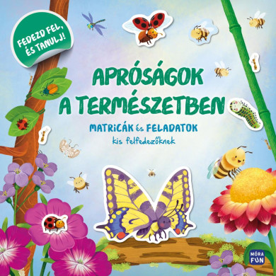 Könyv Apróságok a természetben - Matricák és feladatok kis felfedezőknek