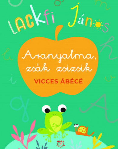 Könyv Aranyalma, zsák zsizsik (Lackfi János)
