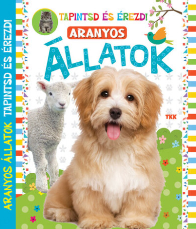 Könyv Aranyos állatok - Tapintsd és érezd