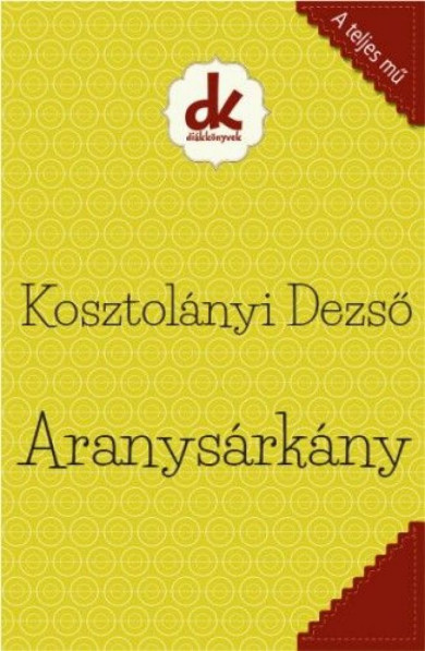 Könyv Aranysárkány (Kosztolányi Dezső)