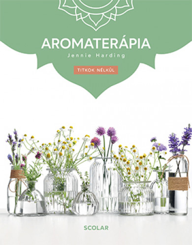 Könyv Aromaterápia (3. kiadás) (Jennie Harding)