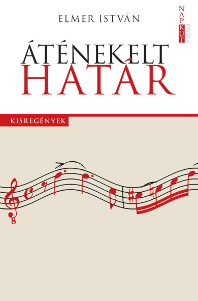 Könyv Áténekelt határ (Elmer István)