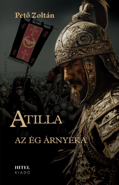 Könyv Atilla - I. Az ég árnyéka (Pető Zoltán)