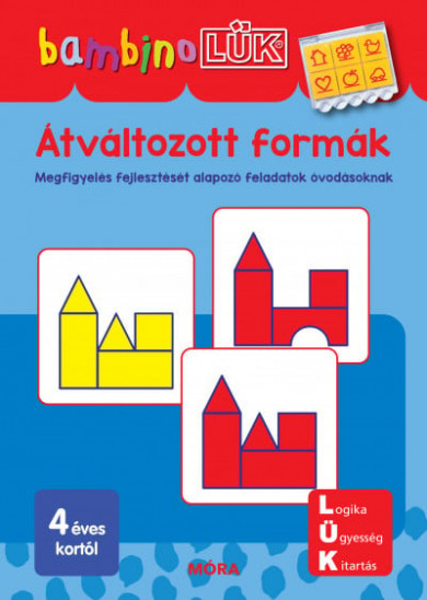 Könyv Átváltozott formák - Megfigyelés fejlesztését alapozó feladatok óvodás