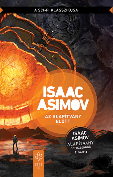 Könyv Az Alapítvány előtt (Isaac Asimov)