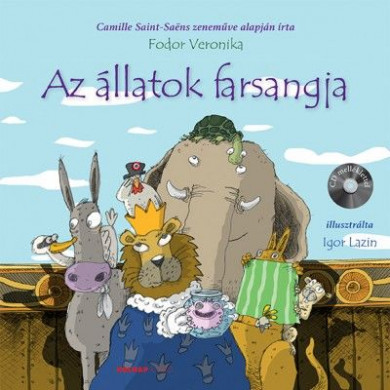 Könyv Az állatok farsangja + CD (Fodor Veronika)