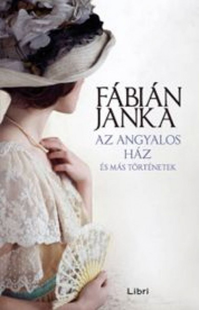 Könyv Az angyalos ház és más történetek (Fábián Janka)