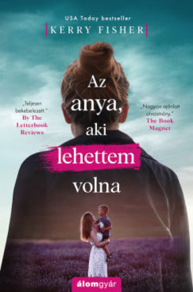 Könyv Az anya, aki lehettem volna (Kerry Fisher)