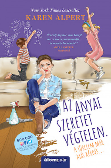 Könyv Az anyai szeretet végtelen. A türelem már más kérdés... (Karen Alpert)