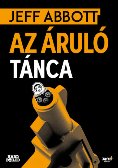 Könyv Az áruló tánca (Jeff Abbott)