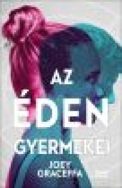 Könyv Az éden gyermekei (Joey Graceffa)