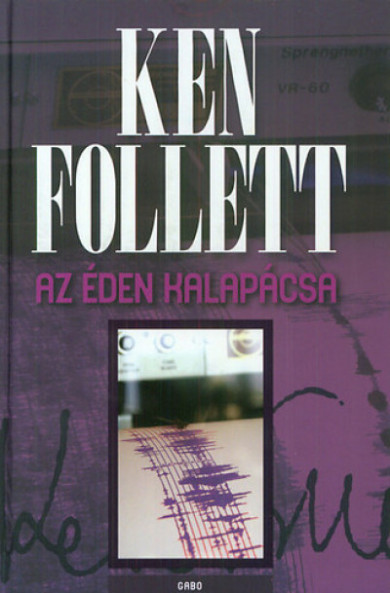 Könyv Az éden kalapácsa (Ken Follett)
