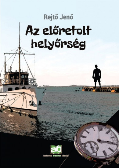 Könyv Az előretolt helyőrség (Rejtő Jenő)