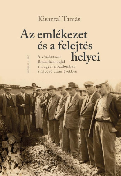 Könyv Az emlékezet és a felejtés helyei (Kisantal Tamás)