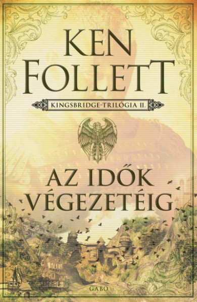 Könyv Az idők végezetéig (Ken Follett)