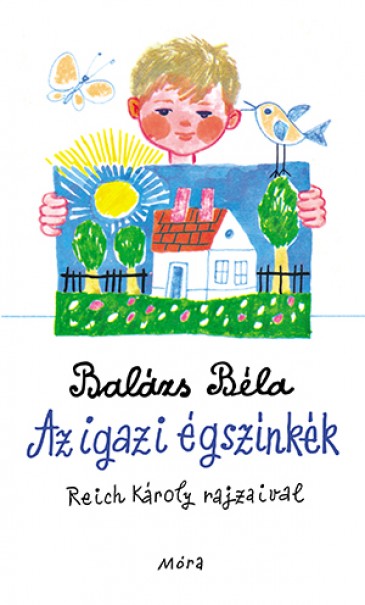 Könyv Az igazi égszínkék (Balázs Béla)