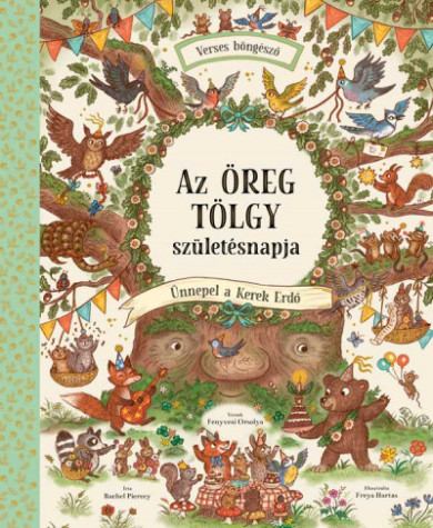 Könyv Az Öreg Tölgy születésnapja - Ünnepel a Kerek Erdő (Rachel Piercey)