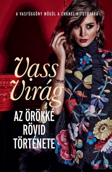 Könyv Az örökké rövid története (Vass Virág)