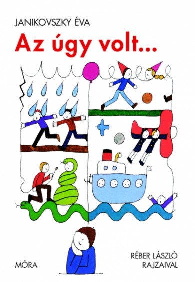 Könyv Az úgy volt... (Janikovszky Éva)