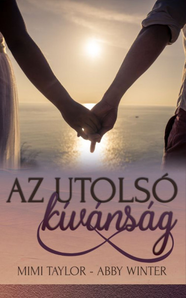 Könyv Az utolsó kívánság (Abby Winter)