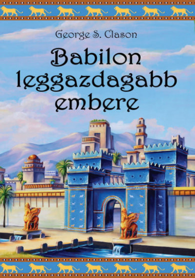 Könyv Babilon leggazdagabb embere (George S. Clason)