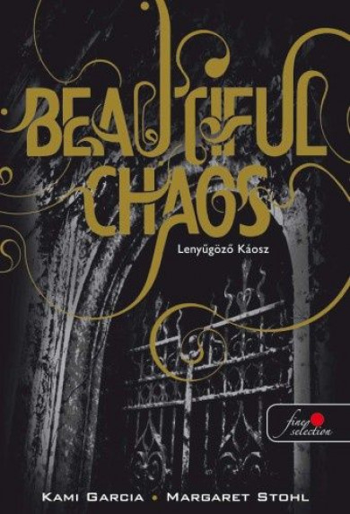 Könyv Beautiful Chaos - Lenyűgöző Káosz (Margaret Stohl)