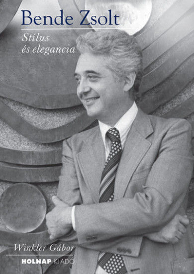 Könyv Bende Zsolt - Stílus és elegancia (Winkler Gábor)