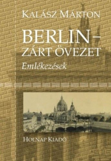 Könyv Berlin - Zárt övezet (Kalász Márton)