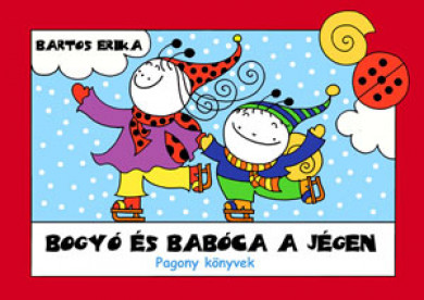 Könyv Bogyó és Babóca a jégen (Bartos Erika)