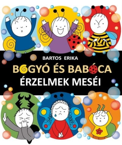 Könyv Bogyó és Babóca - Érzelmek meséi (Bartos Erika)