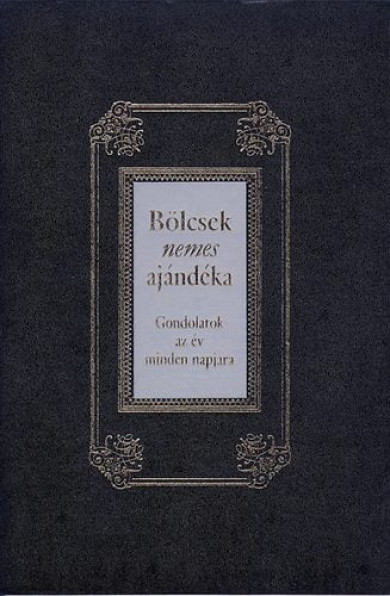 Könyv Bölcsek nemes ajándéka (Köves József)