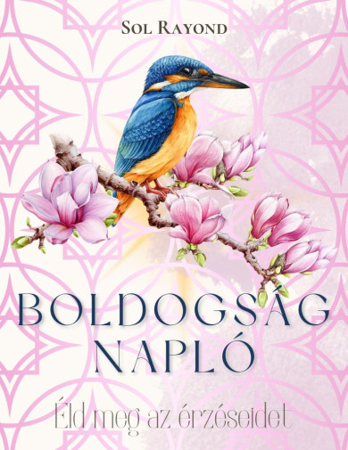 Könyv Boldogságnapló (Sol Rayond)