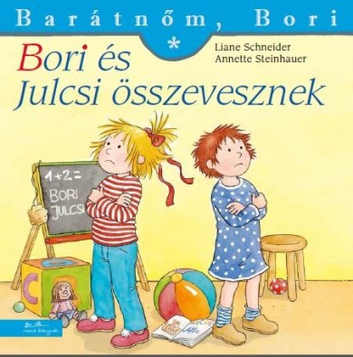 Könyv Bori és Julcsi összevesznek - Barátnőm, Bori (Liane Schneider)