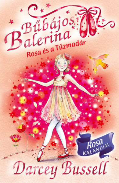 Könyv Bűbájos Balerina 8. - Rosa és a Tűzmadár (Darcey Bussell)