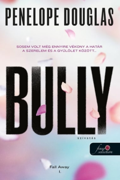 Könyv Bully - Szívatás (Fall Away 1.) (Penelope Douglas)