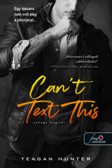 Könyv Cant Text This - Nehogy megírd! - Légy merész 3. (Teagan Hunter)