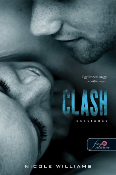 Könyv Clash - Csattanás - Zuhanás 2. - Kemény kötés (Nicole Williams)