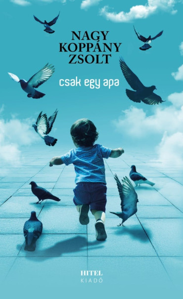 Könyv Csak egy apa (Nagy Koppány Zsolt)