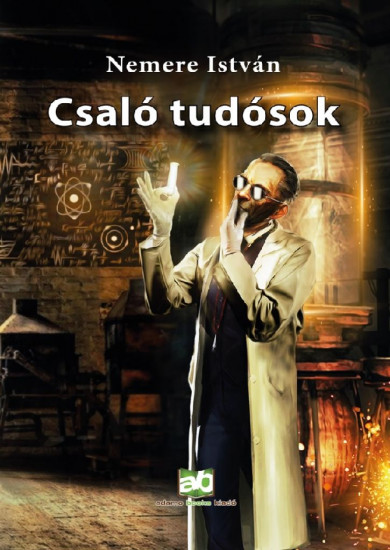 Könyv Csaló tudósok (Nemere István)